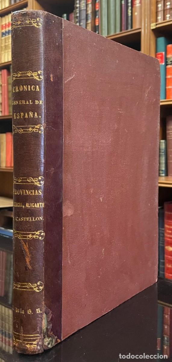 Libros antiguos: Cr&oacute;nica de la Provincia de Valencia, Provincia de Alicante y Provincia de Castell&oacute;n de la Plana.