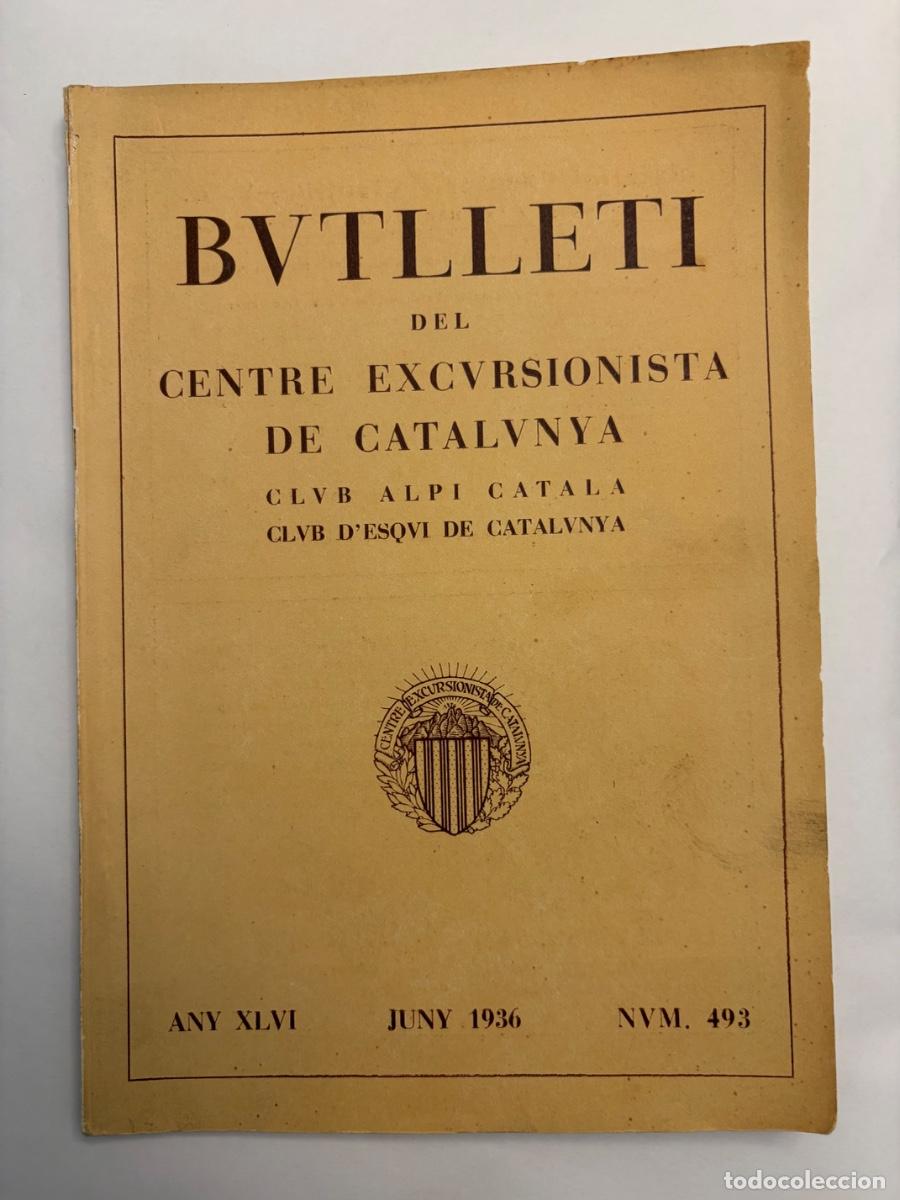 Libros antiguos: BOLETIN - BUTLLETI CENTRE EXCURSIONISTA DE CATALUNYA N&ordm; 493 JUNIO 1936