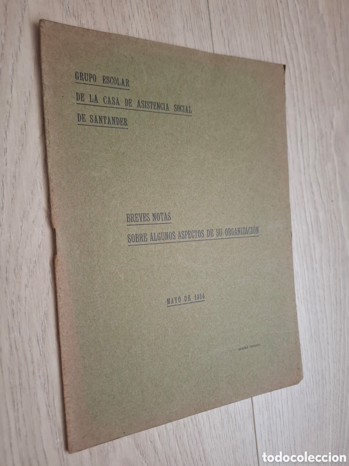 Libros antiguos: Grupo escolar de la casa de asistencia social de Santander. Algunos aspectos de su organizaci&oacute;n 1934