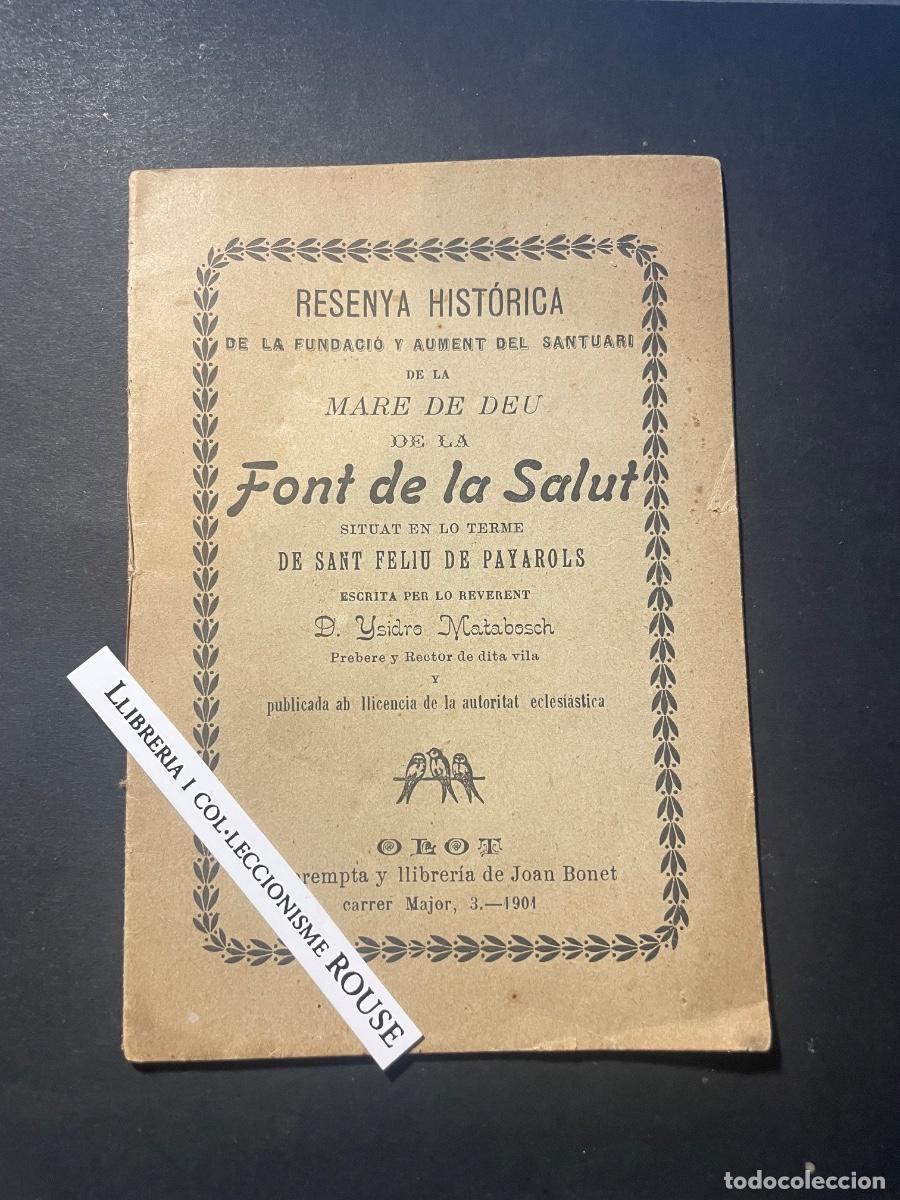 Libros antiguos: SANT FELIU DE PAYAROLS - RESENYA HIST&Oacute;RICA DE LA FUNDACI&Oacute; Y AUMENT DEL SANTIARI DE LA MATE DE DEU DE