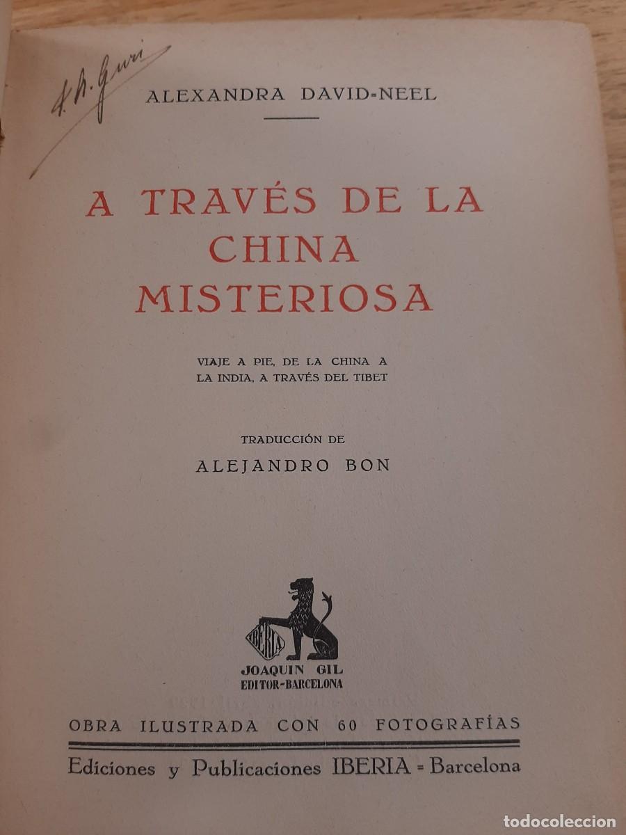 Libros antiguos: A trav&eacute;s de la China misteriosa - Alexandra David-N&eacute;el - Ediciones Iberia, 1929