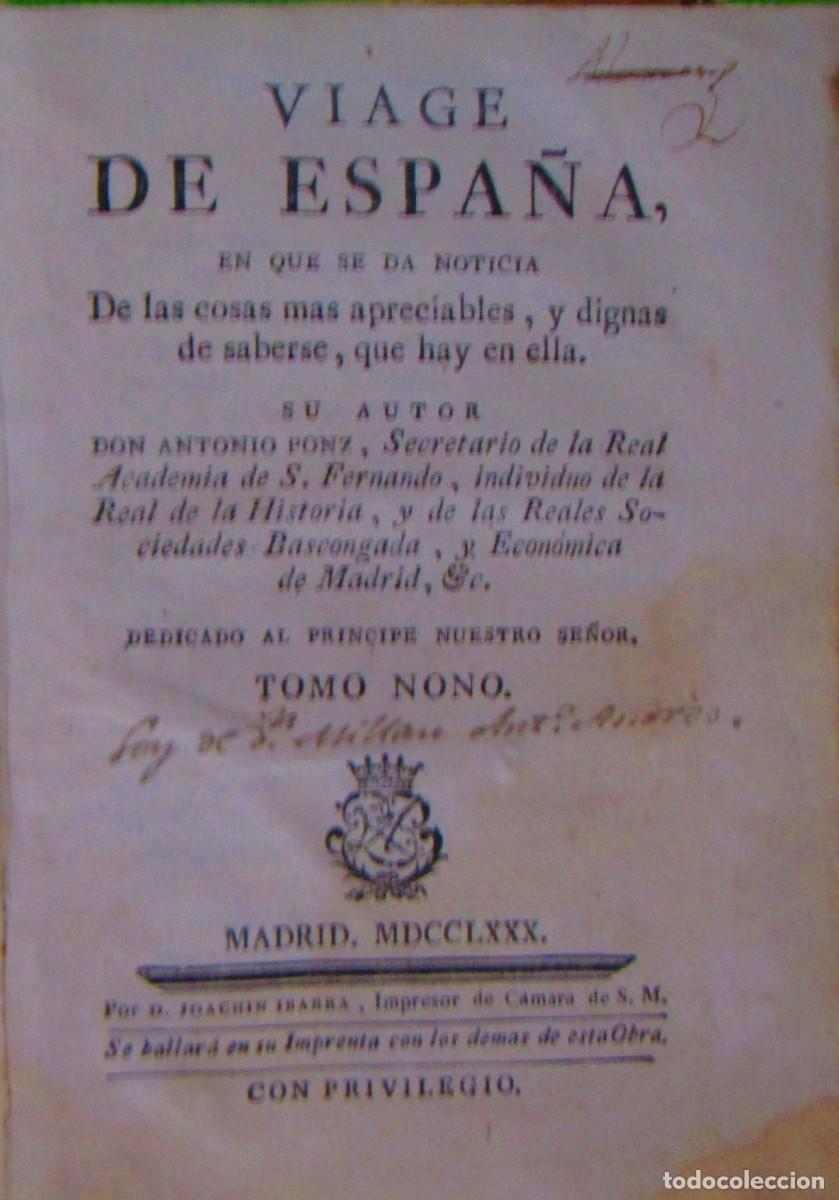 Libros antiguos: VIAGE DE ESPA&Ntilde;A EN EL QUE SE DA NOTICIAS DE LAS COSAS APRECIABLES TOMO NONO (9) MADRID A&Ntilde;O 1780