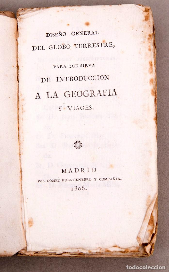 Libros antiguos: Dise&ntilde;o General del globo terrestre para que sirva de introduccion a la geografia y viages - 1806