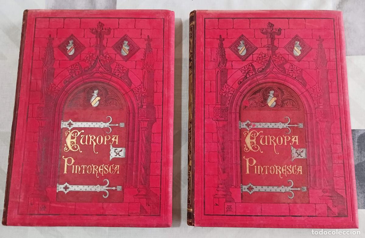 Libros antiguos: EUROPA PINTORESCA, DESCRIPCI&Oacute;N GENERAL DE VIAJES (1882 - 1883) - OBRA ILUSTRADA EN DOS TOMOS