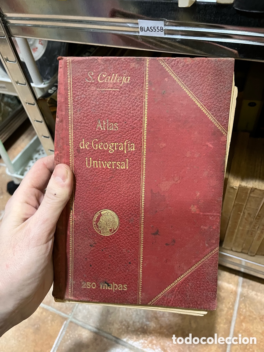 Libros antiguos: Blas55B ATLAS DE GEOGRAFIA UNIVERSAL / S.CALLEJA