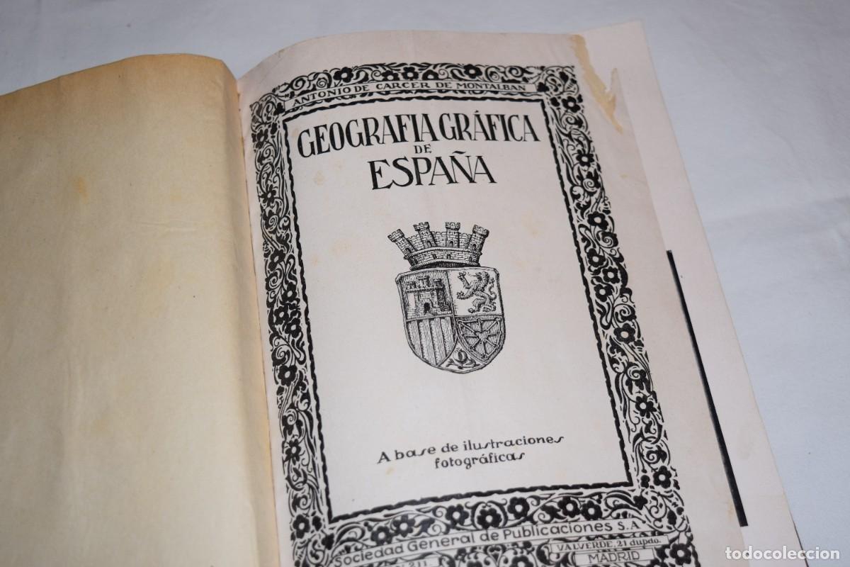 Libros antiguos: GEOGRAFIA GR&Aacute;FICA de ESPA&Ntilde;A - Autor A. C&aacute;rcer de Montalb&aacute;n - Principios 1900 - &iexcl;Mira fotos/detalles!