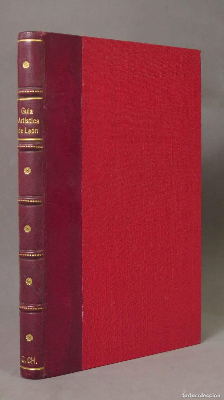 Libros antiguos: Gu&iacute;a Art&iacute;stica de Le&oacute;n - Raimundo Rodr&iacute;guez, Winocio Testera - Imprenta Moderna 1925