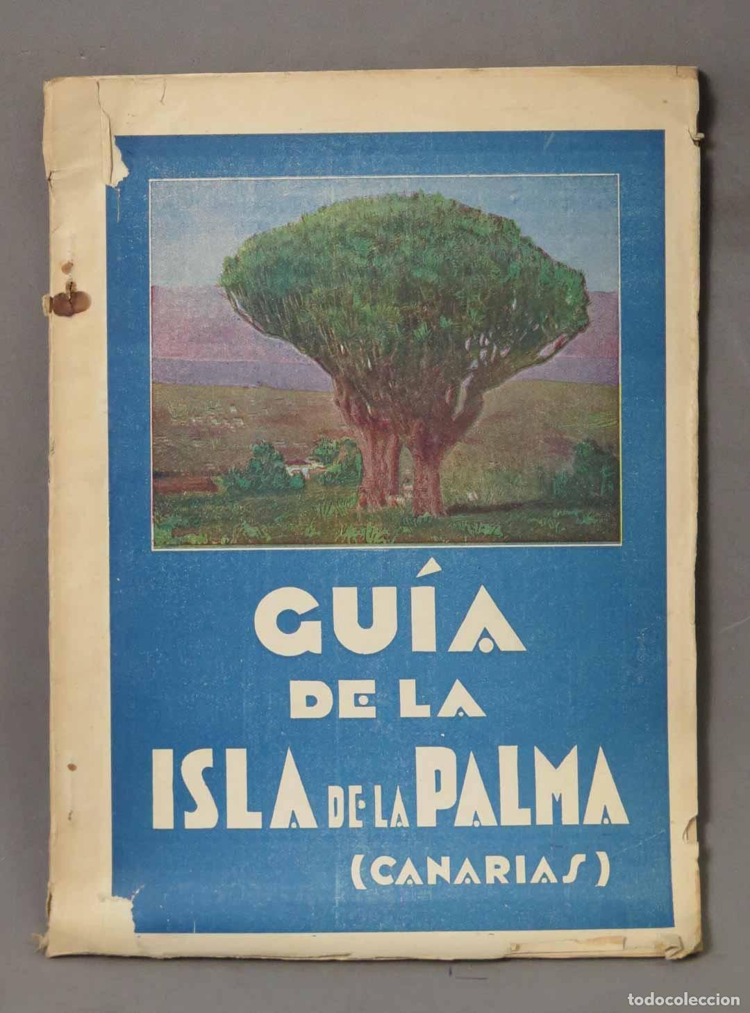 Libros antiguos: Gu&iacute;a de la Isla de La Palma (Canarias) - Patronato Insular de Turismo - Tipograf&iacute;a