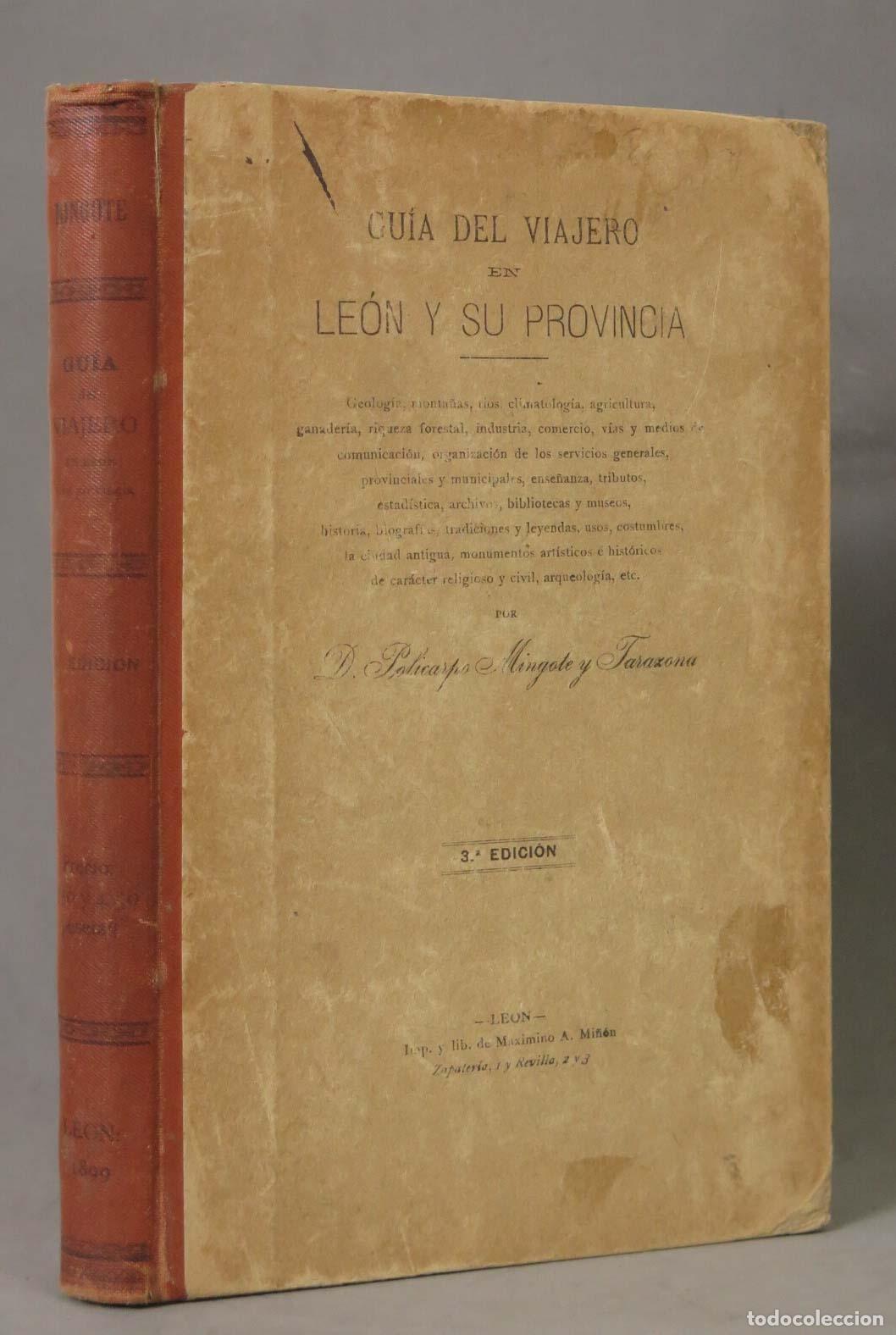 Libros antiguos: Gu&iacute;a del Viajero en Le&oacute;n y su Provincia - Policarpo Mingote y Tarazona - 3.&ordf; edici&oacute;n - Imprenta de M