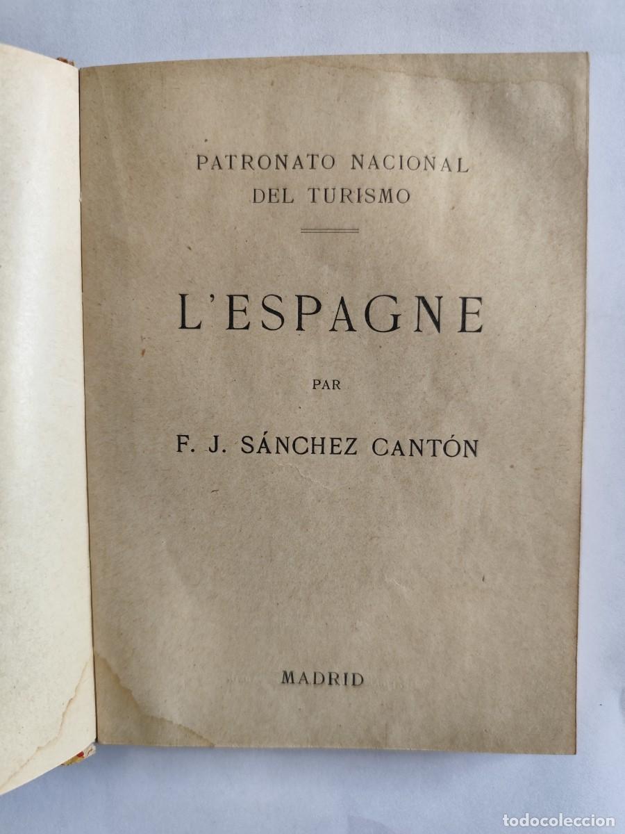 Libros antiguos: L' ESPAGNE, S&Aacute;NCHEZ CANT&Oacute;N, PATRONATO NACIONAL DEL TURISMO, A&Ntilde;OS 30