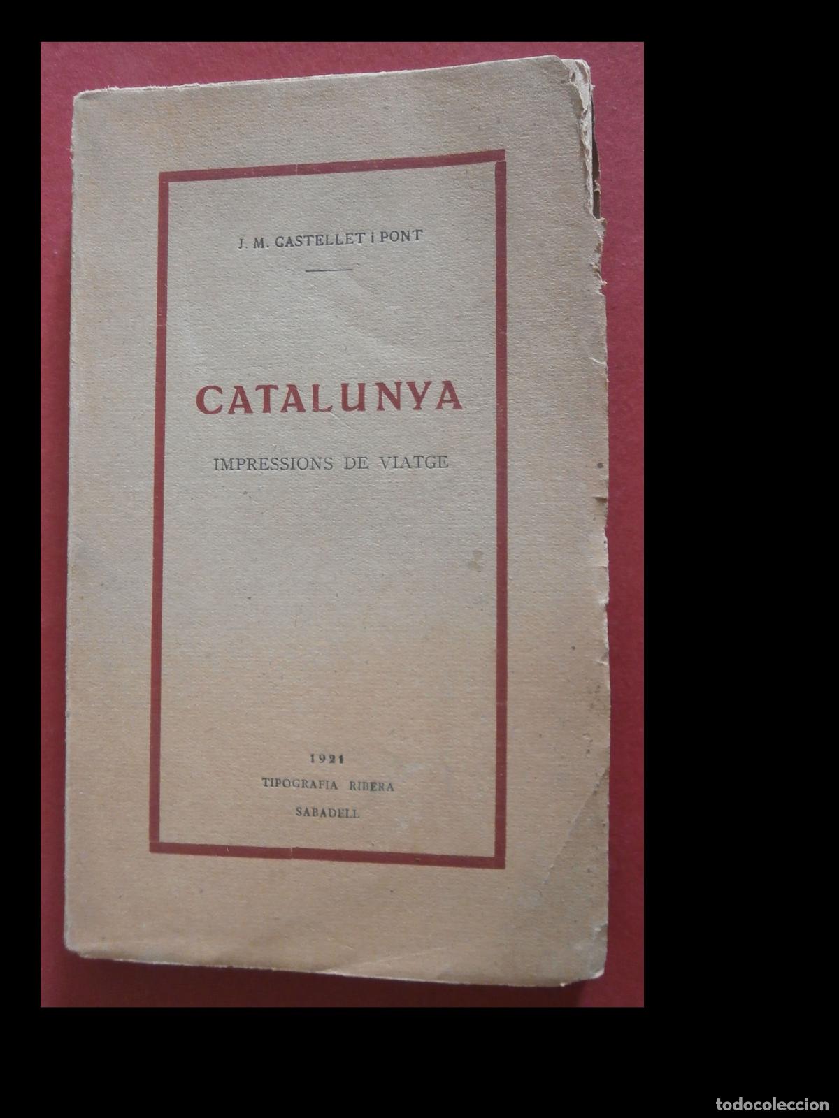 Libros antiguos: Catalunya. Impressions de Viatge. J.M. Castellet i Pont