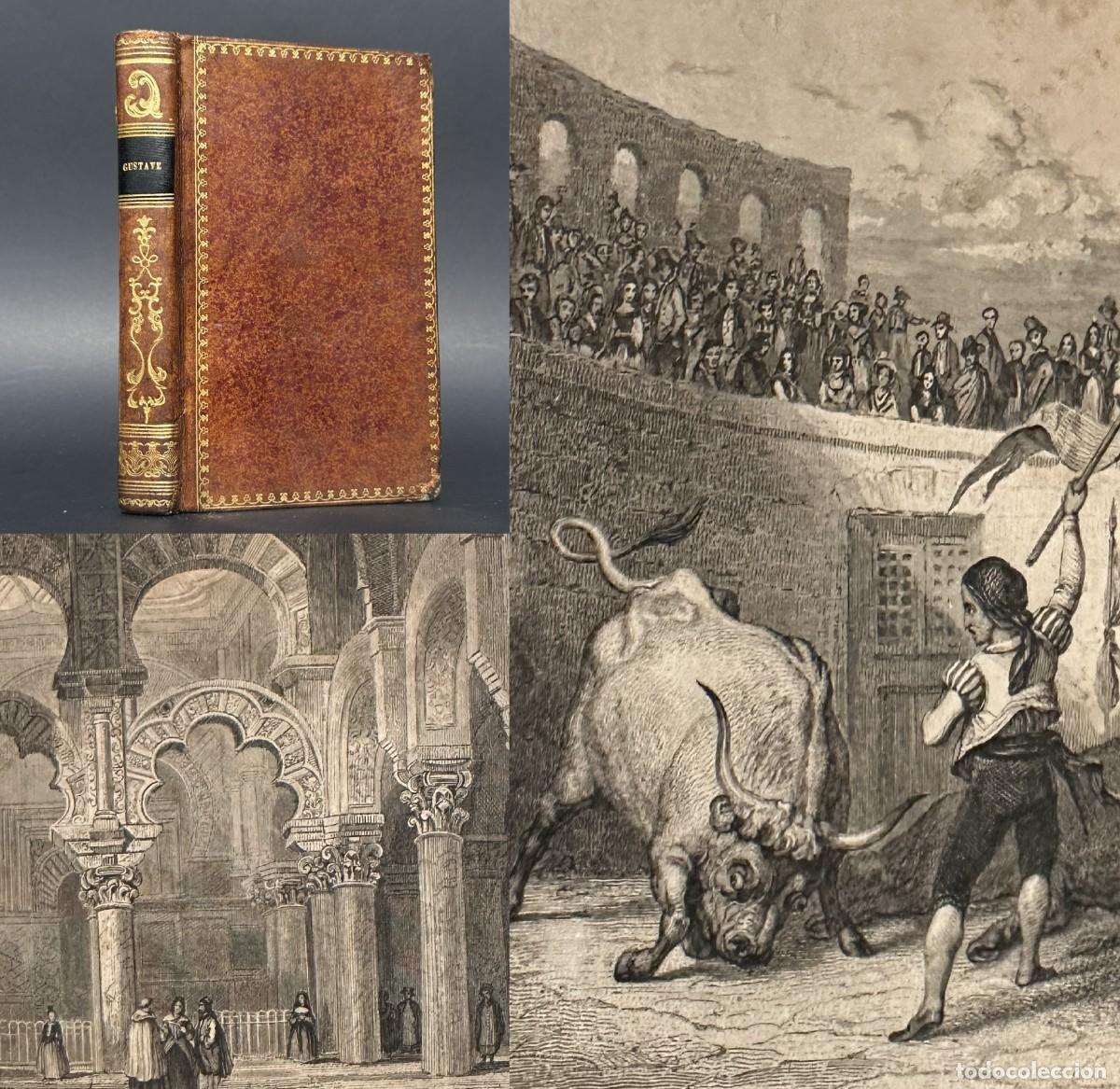 Libros antiguos: a&ntilde;o 1843 - GUSTAVE OU LE JEUNE VOYAGEUR EN ESPAGNE - GRABADOS - VIAJE POR ESPA&Ntilde;A -