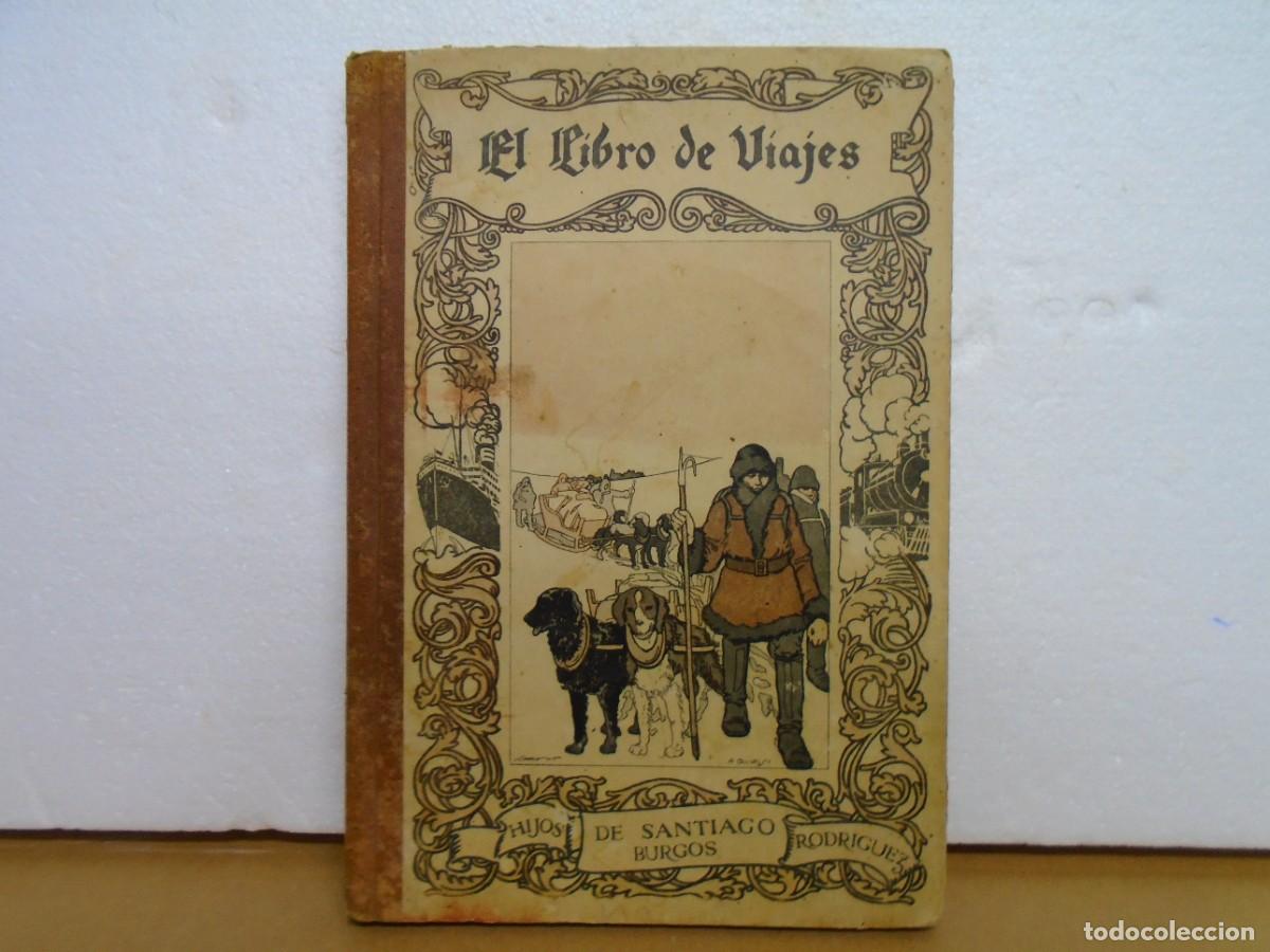 Libros antiguos: EL LIBRO DE VIAJES/ANGEL MENOYO PORTAL&Egrave;S/HIJOS DE S.RODRIGUEZ,1917.