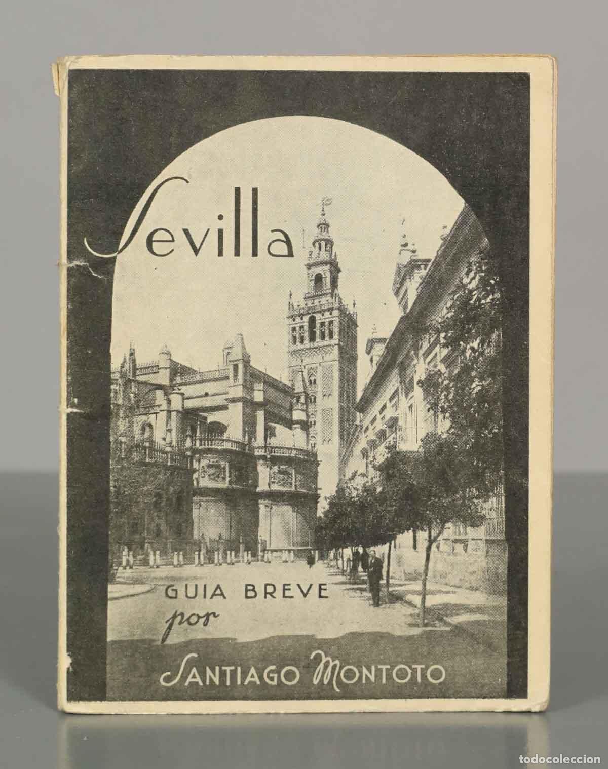 Libros antiguos: Sevilla. GUIA BREVE por SANTIAGO MONTOTO