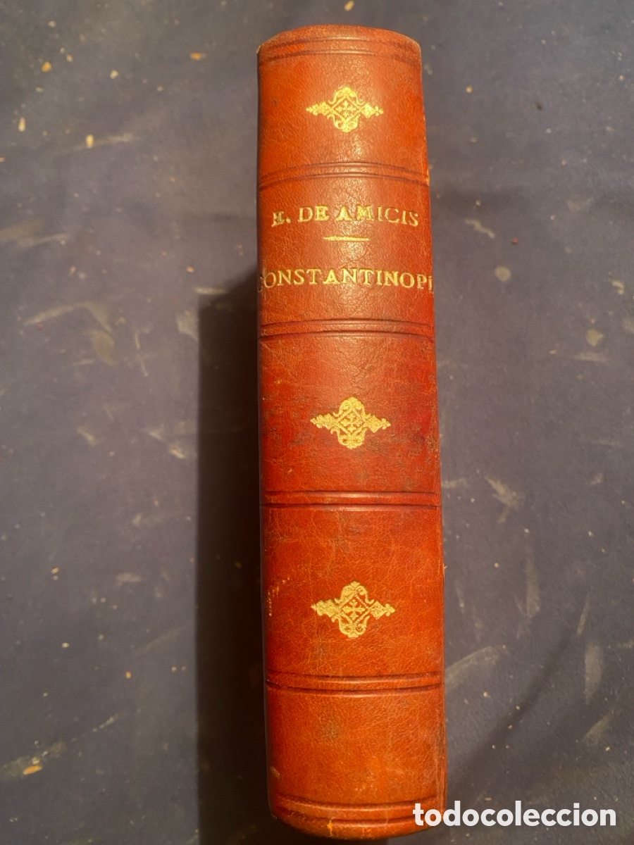 Libros antiguos: EDMUNDO DE AMICIS: - CONSTANTINOPLA - (TRAD. DE GINER DE LOS RIOS) (MADRID, 1883)