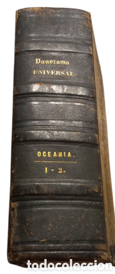 Libros antiguos: PANORAMA UNIVERSAL. HISTORIA DE LA OCEANIA &Oacute; QUINTA PARTE DEL MUNDO 1845. TOMO 1 Y 2 EN UNO