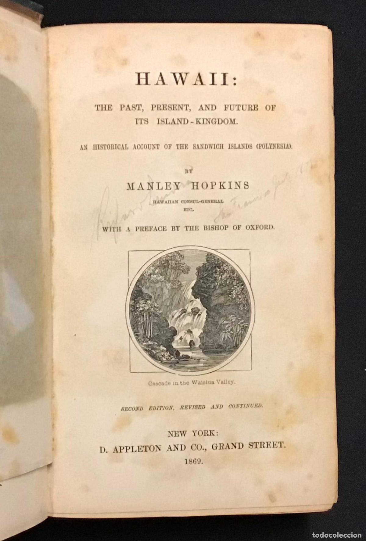 Libros antiguos: HAWAII: THE PAST, PRESENT AND FUTURE OF ITS ISLAND-KINGDOM... - HOPKINS, Manley. 1869