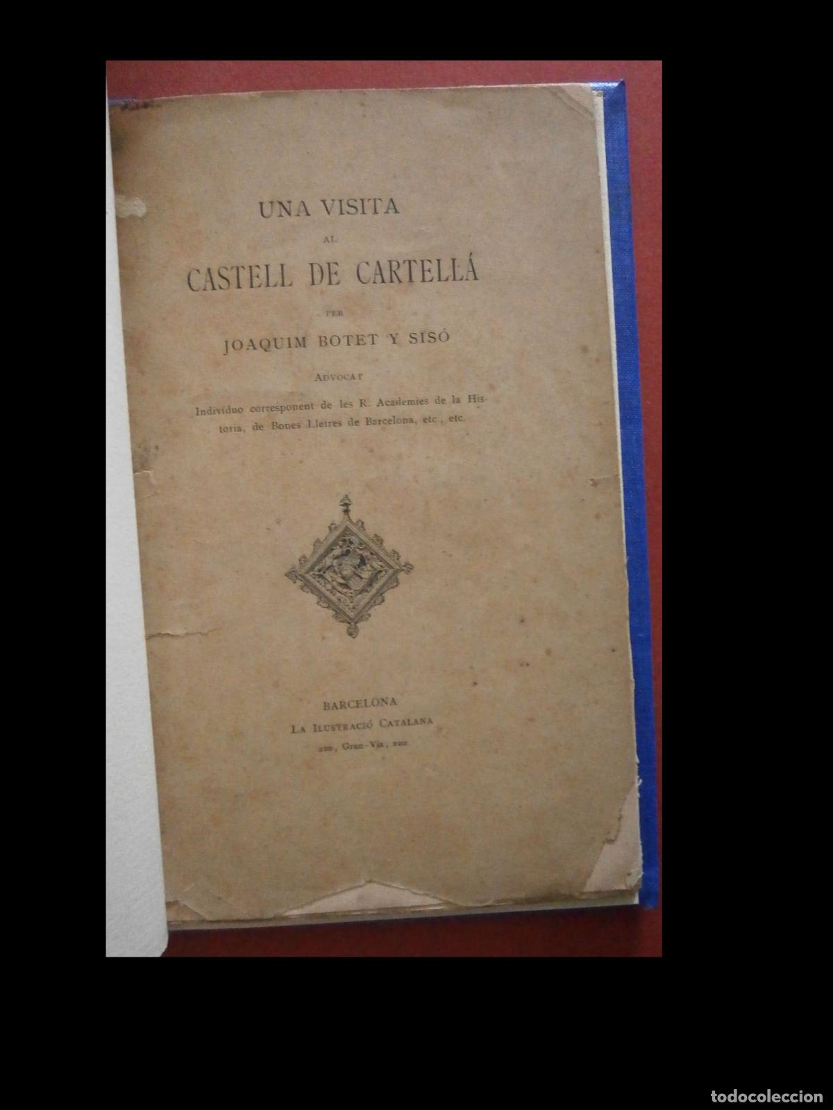 Libros antiguos: Una visita al Castell de Cartell&aacute;. Joaquim Botet y Sis&oacute;