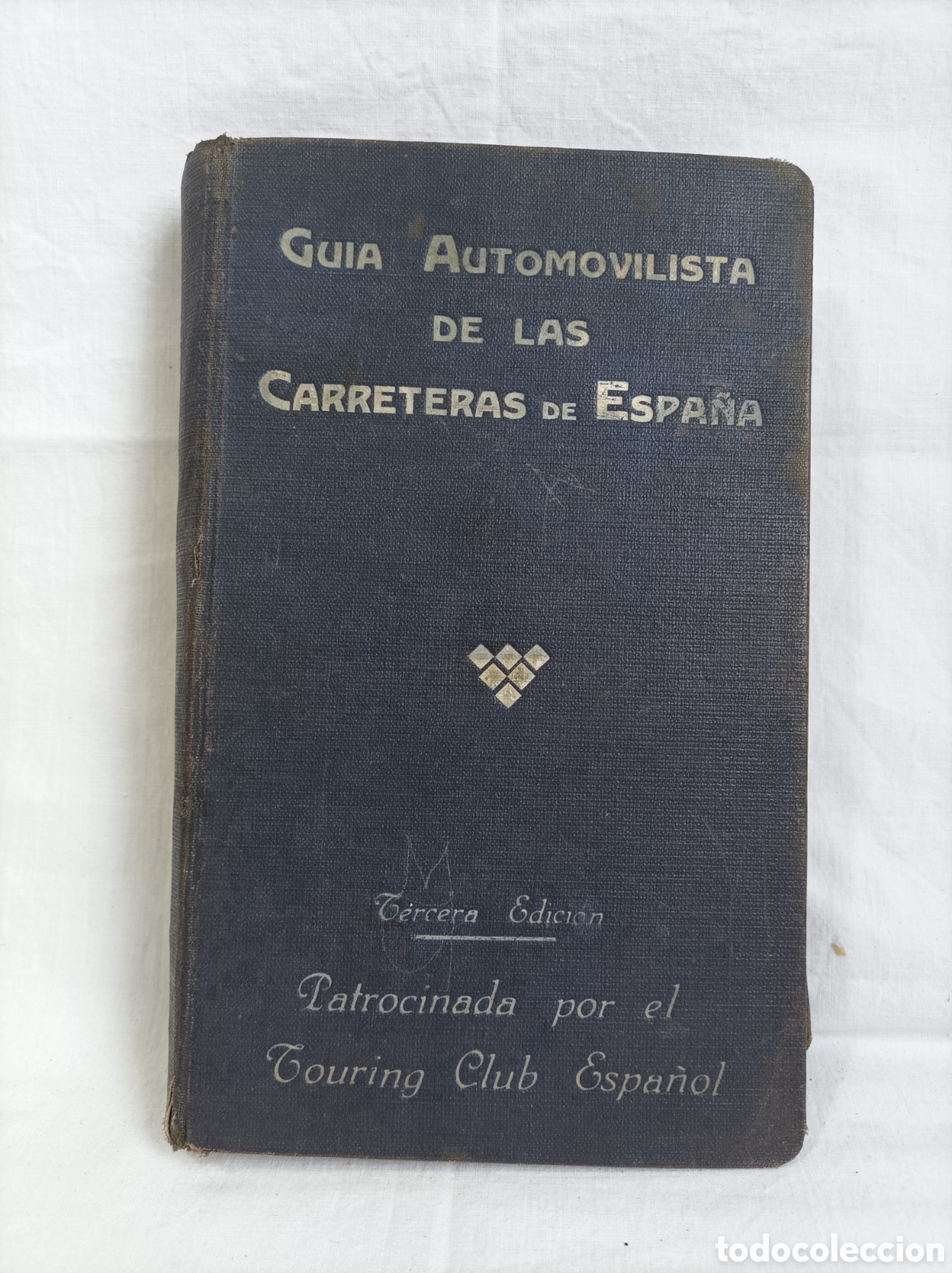 Libros antiguos: Guia automovilista de las carreteras de Espa&ntilde;a. Touring Club. 1933