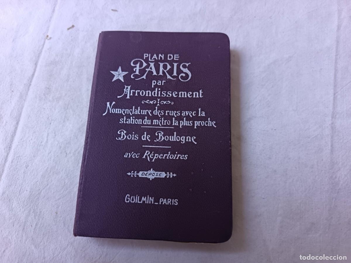 Libros antiguos: Ppios XX, Antigua Gu&iacute;a de Bolsillo Hist&oacute;rica y Callejero de Par&iacute;s, Plan de Paris par Arrondissement