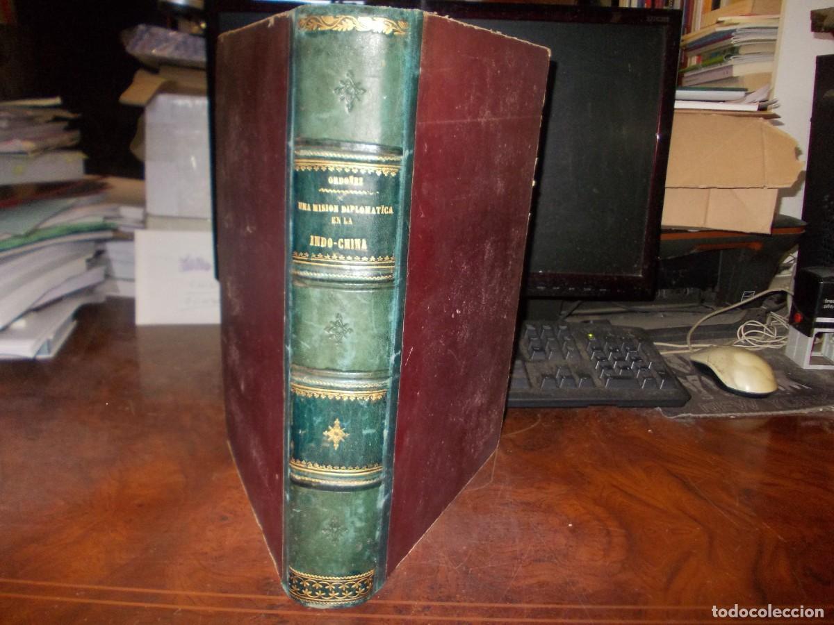 Libros antiguos: Una misi&oacute;n diplom&aacute;tica en la Indo-China. Descripci&oacute;n del viaje de la legaci&oacute;n especial de Espa&ntilde;a al
