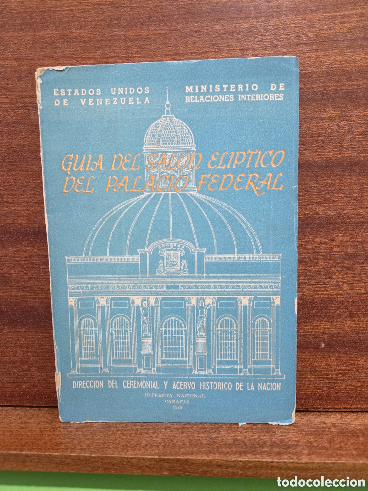 Antiquarische B&uuml;cher: ESTADOS UNIDOS DE VENEZUELA...&rdquo;&rdquo;GUIA DEL SALON EL&Iacute;PTICO DEL PALACIO FEDERAL&rdquo;&rdquo;...1918...