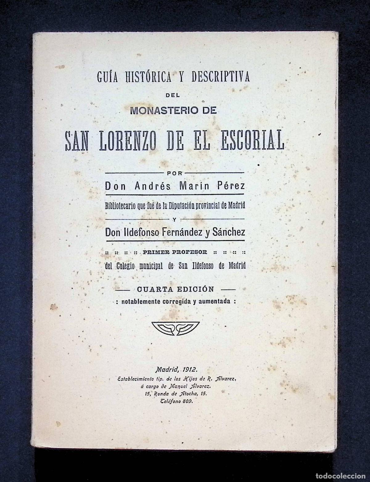 Libros antiguos: GU&Iacute;A HIST&Oacute;RICA Y DESCRIPTIVA DEL MONASTERIO DE SAN LORENZO DE EL ESCORIAL. - MAR&Iacute;N P&Eacute;REZ, Andr&eacute;s..