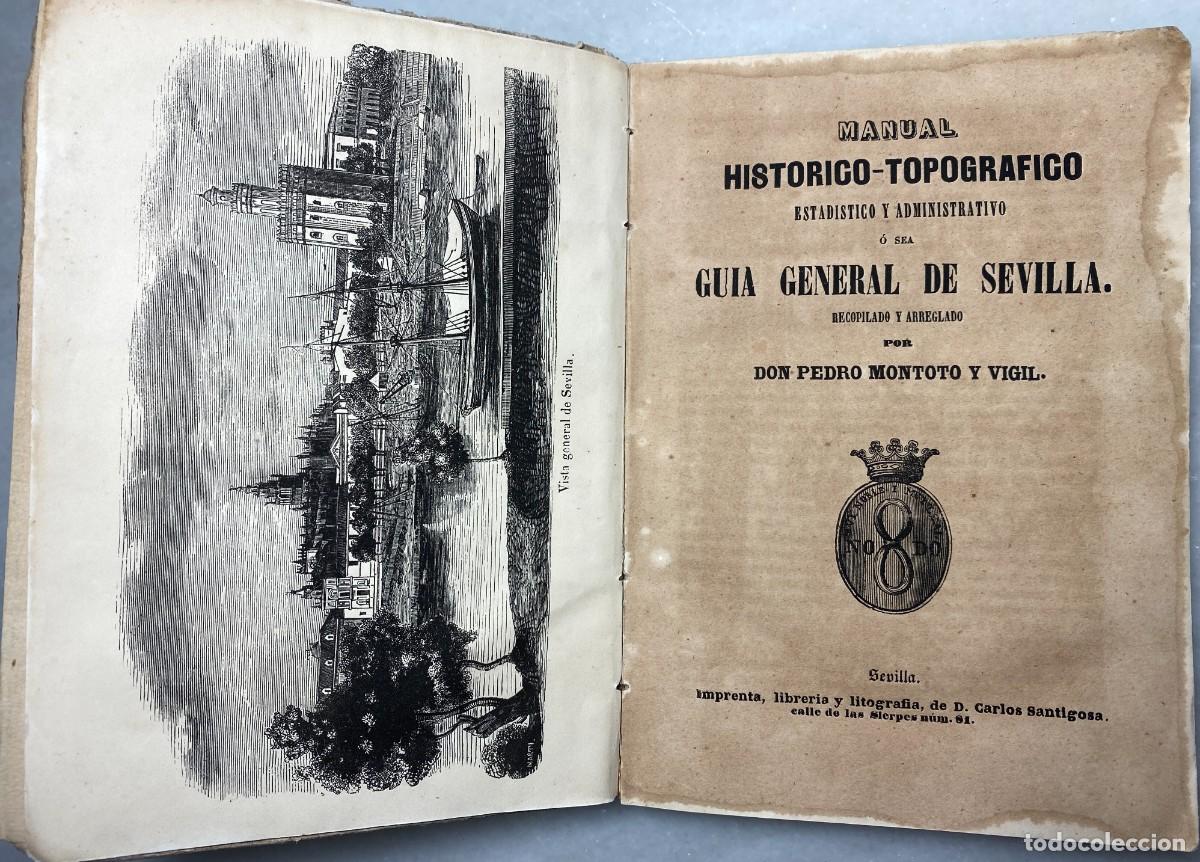 Libros antiguos: Montoto Vigil, Pedro. Gu&iacute;a General de Sevilla o sea Manual Hist&oacute;rico-topogr&aacute;fico. Sevilla. Santigosa