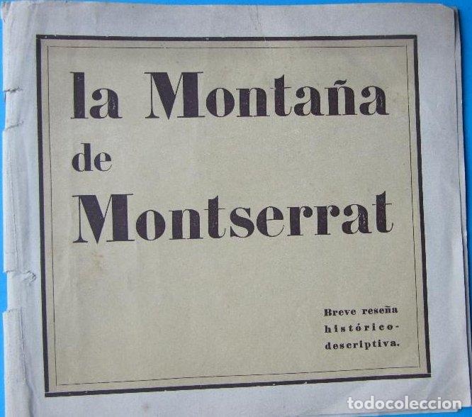 Libros antiguos: LA MONTA&Ntilde;A DE MONTSERRAT. BREVE RESE&Ntilde;A HIST&Oacute;RICO DESCRIPTIVA. IMPRENTA ALT&Eacute;S, BARCELONA, 1928.