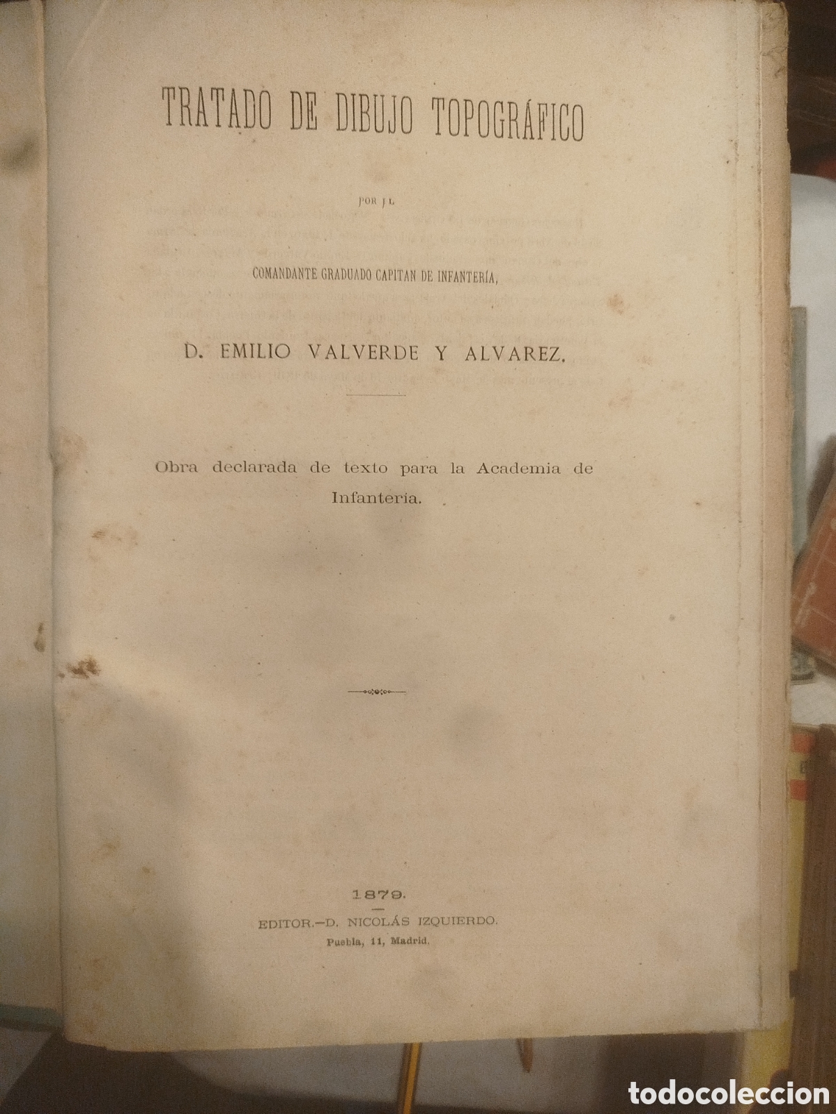 Antiquarische B&uuml;cher: Tratado de dibujo topogr&aacute;fico 1879 D. EMILIO VALVERDE Y &Aacute;LVAREZ