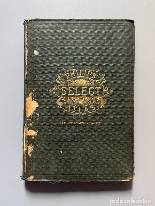Old books: Philip's select atlas of modern geography, William Hughes - George Philip and Son, 1884