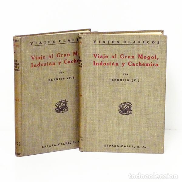 Libros antiguos: Viajes de Francisco Bernier. Gran Mogol, Indost&aacute;n, Reino de Cachemira. Calpe, Viajes Cl&aacute;sicos, 1921