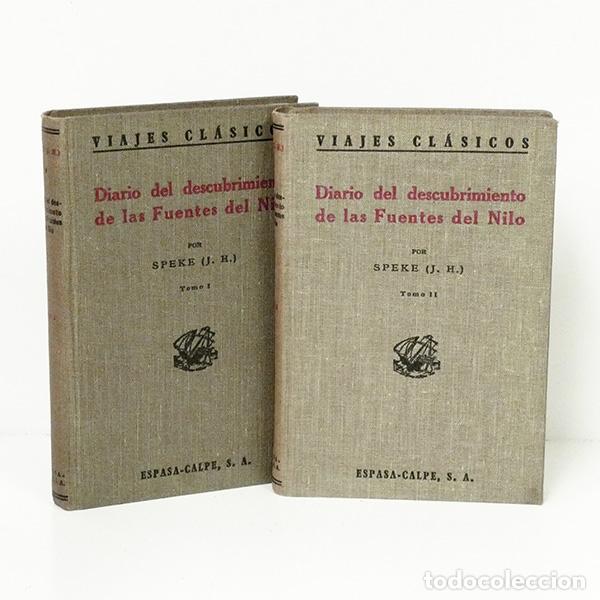 Libros antiguos: SPEKE (John Hanning). Diario del descubrimiento de las Fuentes del Nilo. Calpe Viajes Cl&aacute;sicos, 1921