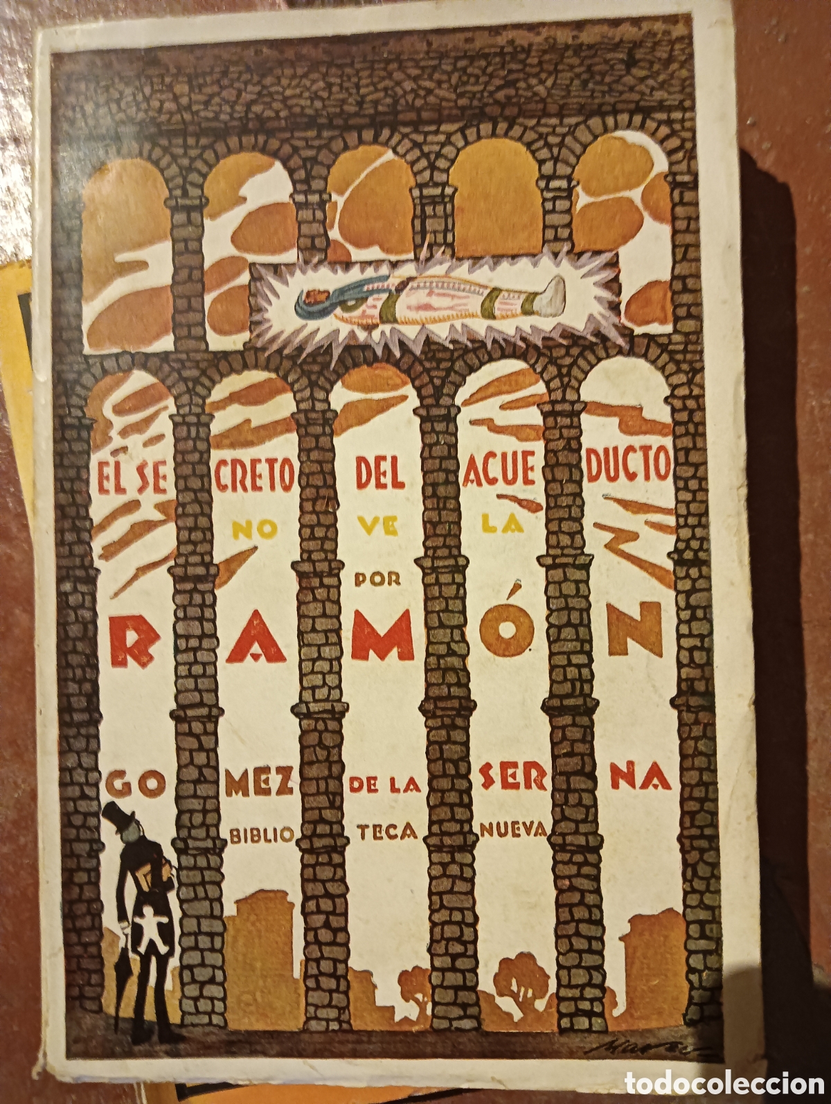 Libros antiguos: El secreto del acueducto por Ram&oacute;n G&oacute;mez de la Serna