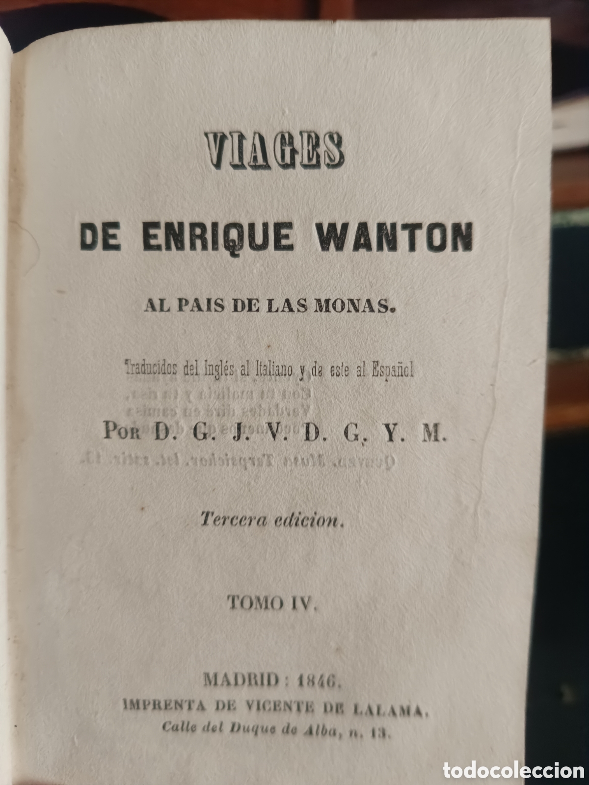 Libros antiguos: VIAGES DE ENRIQUE WANTON AL PA&Iacute;S DE LAS MONAS. TOMO IV. 1846. ILUSTRADO CON 3 GRABADOS. PIEL.