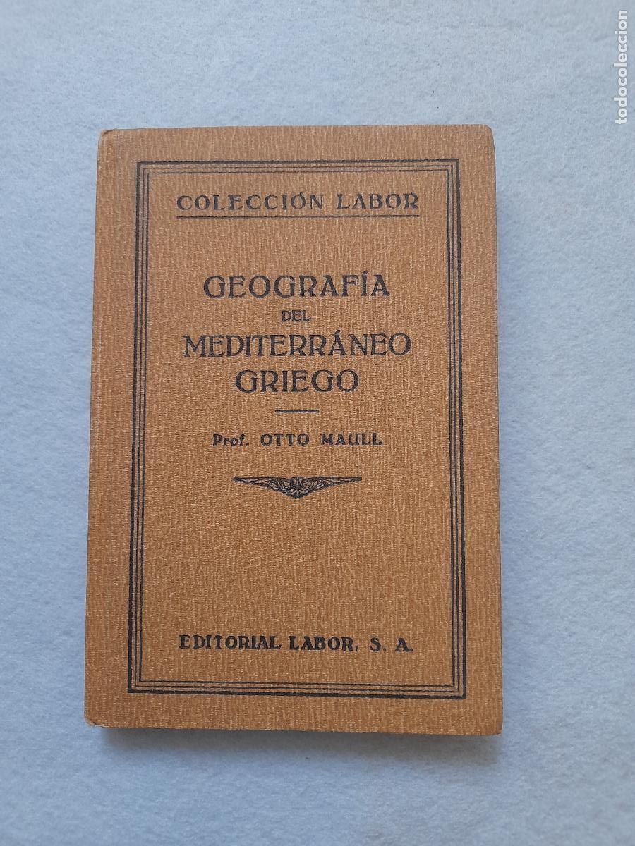 Antiquarische B&uuml;cher: Geograf&iacute;a del Mediterr&aacute;neo Griego. Otto Maull. A&ntilde;o 1928.