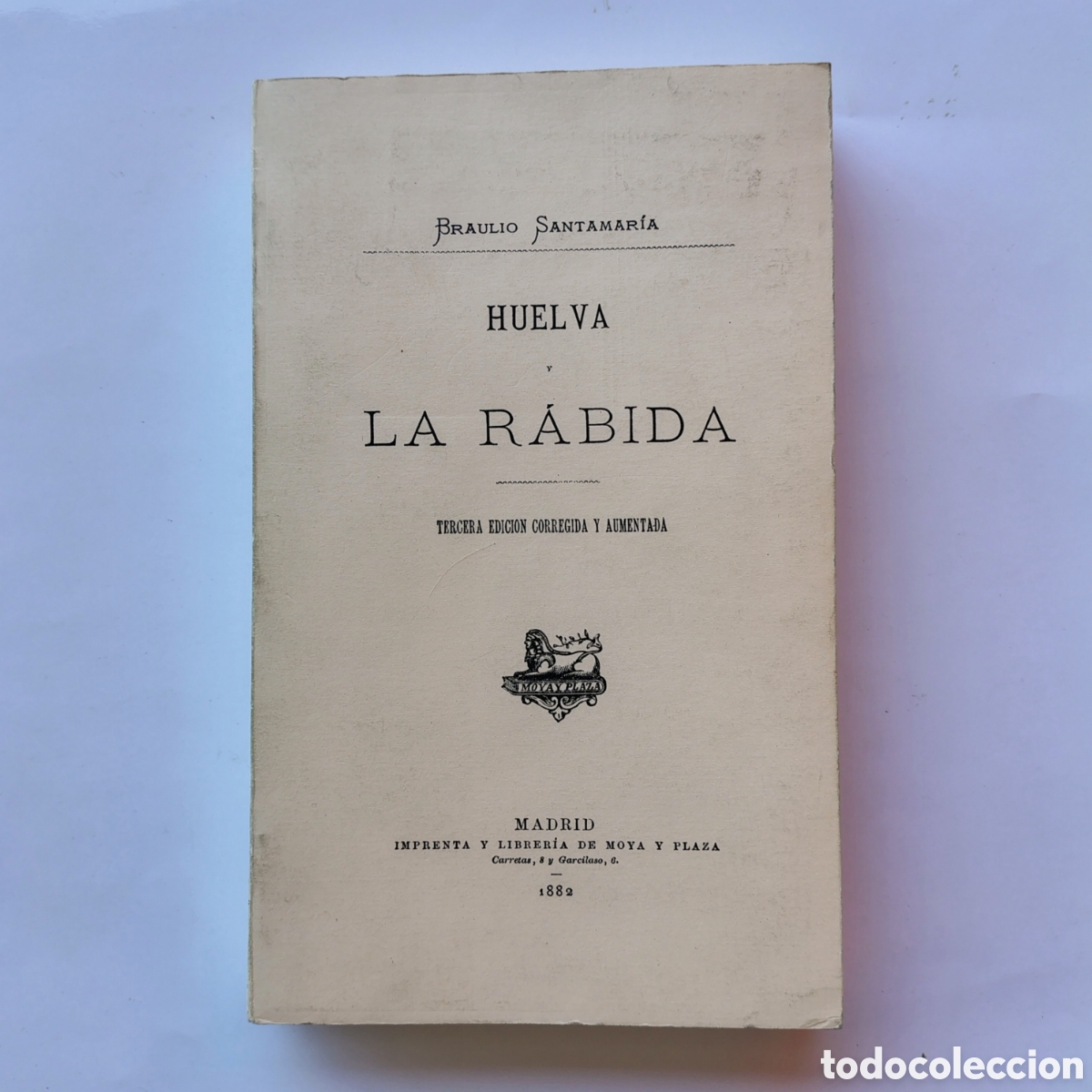 Libros antiguos: T&iacute;tulo La R&aacute;bida (Huelva) &ndash; Braulio Santamar&iacute;a | Facs&iacute;mil 1991 de la edici&oacute;n de 1882 | Universidad H