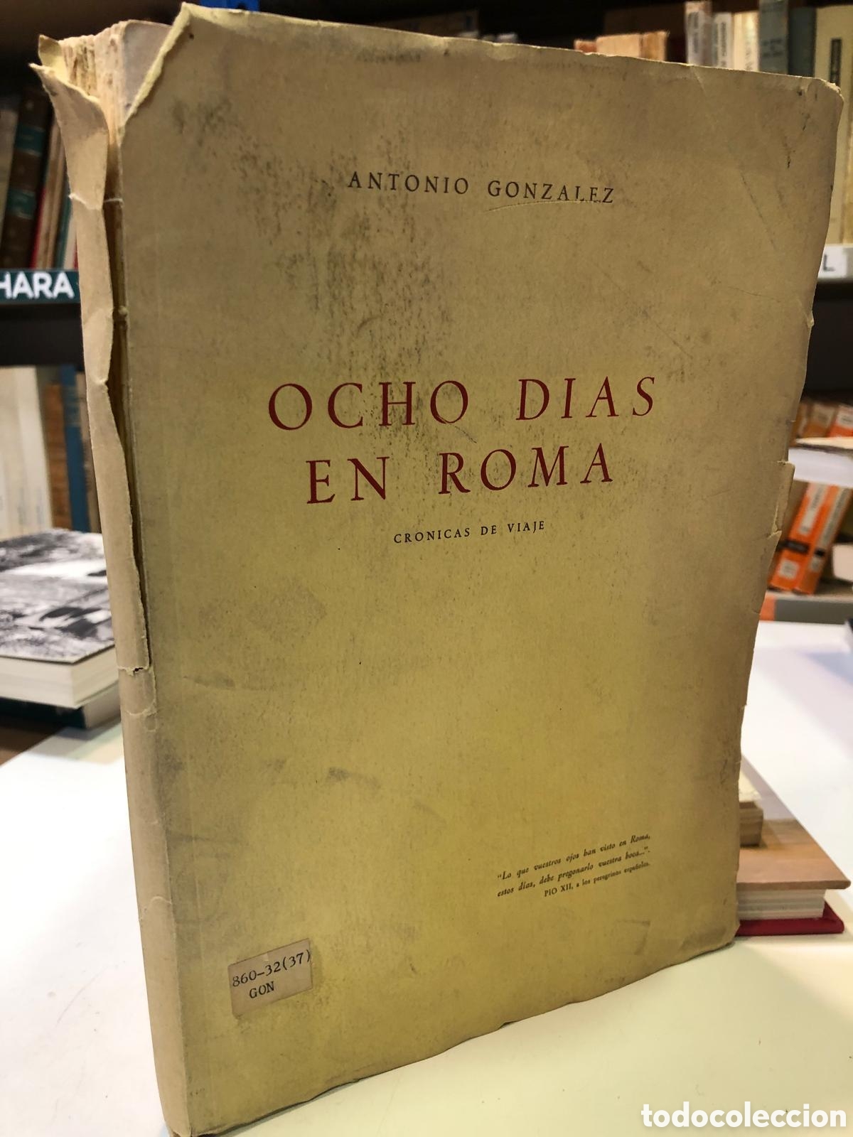 Livros antigos: Ocho d&iacute;as en Roma. Cr&oacute;nicas de viaje - Antonio Gonz&aacute;lez
