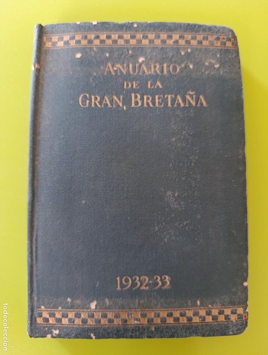 Libros antiguos: ANUARIO DE LA GRAN BRETA&Ntilde;A. 1932 33. TIENE 2 PLANOS DESPLEGABLES