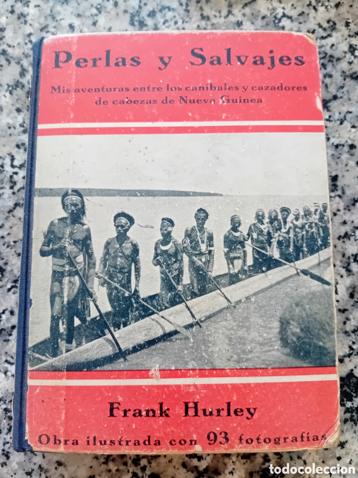 Antiquarische B&uuml;cher: ANTIGUO LIBRO PERLAS Y SALVAJES DE FRANK HURLEY - A&Ntilde;O 1931 - MIS AVENTURAS ENTRE LOS CANIBALES Y CAZ