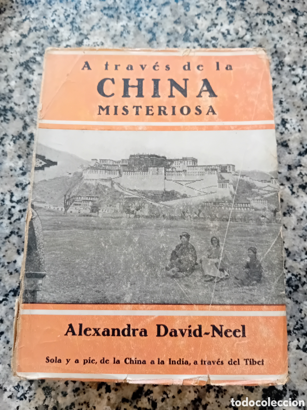 Libri antichi: 1&ordf;.EDICION 1929...A TRAVES DE LA CHINA MISTERIOSA..ALEXANDRA DAVID NEEL.