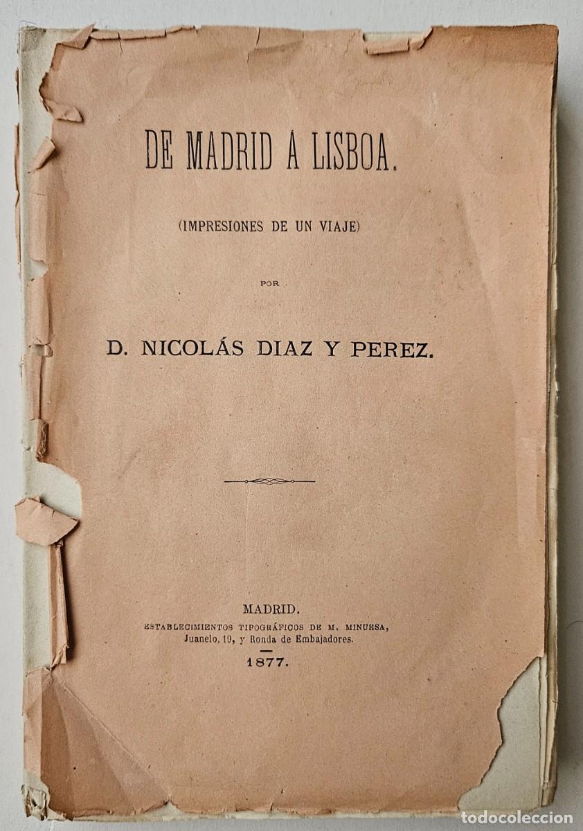 Libri antichi: De Madrid a Lisboa, (Impresiones de un viaje). Nicol&aacute;s D&iacute;az y P&eacute;rez. Madrid 1877