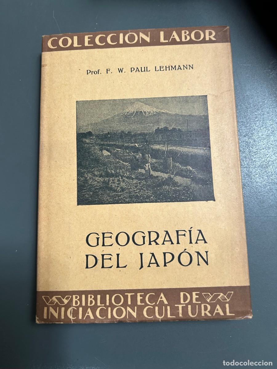 Libros antiguos: GEOGRAFIA DEL JAPON. W. PAUL LEHMANN