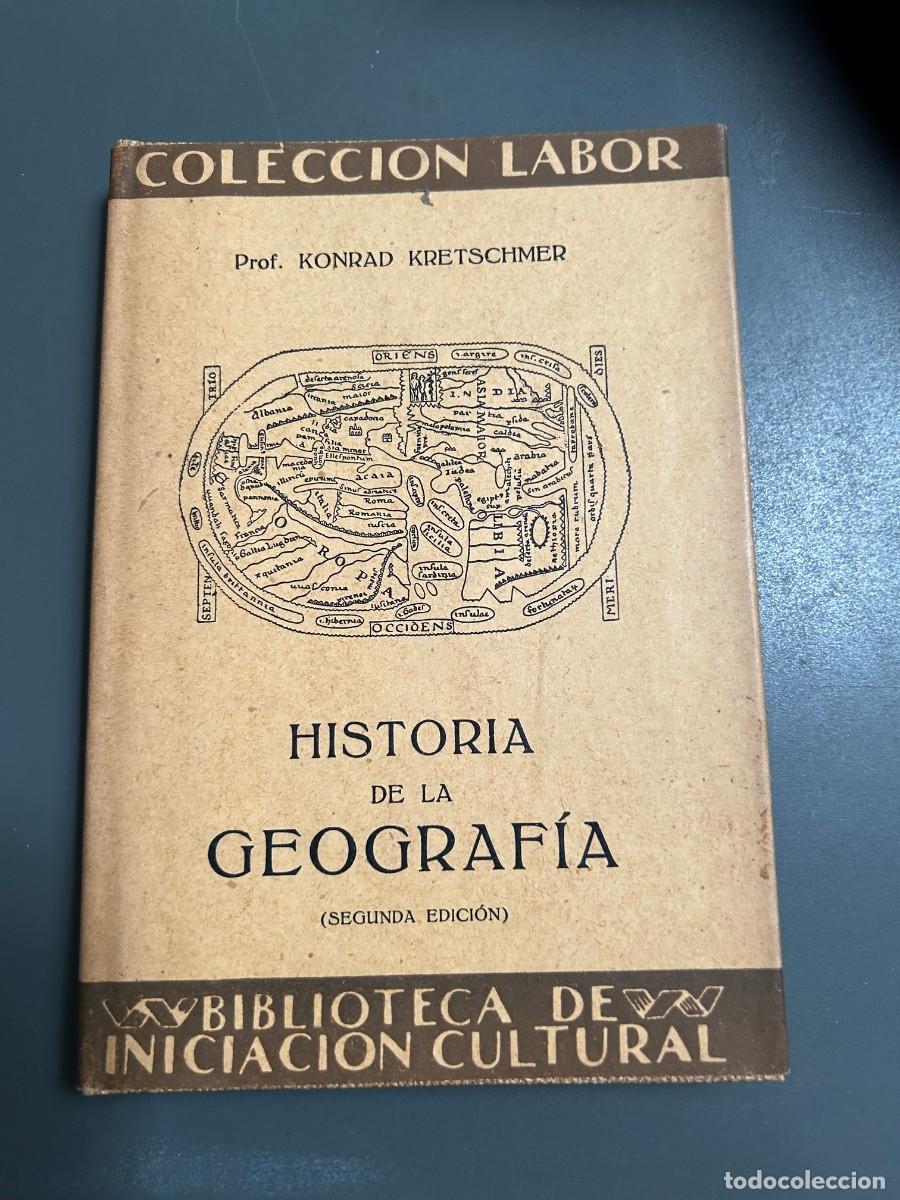 Libros antiguos: HISTORIA DE LA GEOGRAF&Iacute;A. KONRAD KRETSCHR.