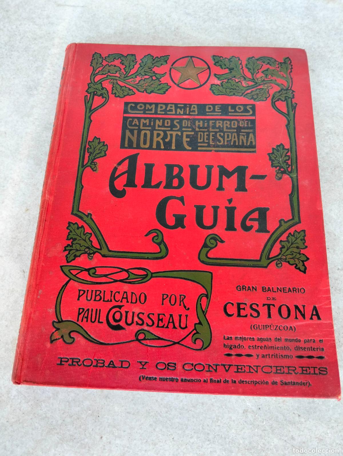 Old books: Album-guia compa&ntilde;ia de los caminos de hierro del norte de espa&ntilde;a paul cousseau ferrocarriles 1915
