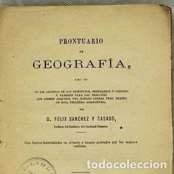 Libros antiguos: Prontuario de Geograf&iacute;a de F&eacute;lix Sanchez y Casado. Libreria de Don G. Hernando. 1877.