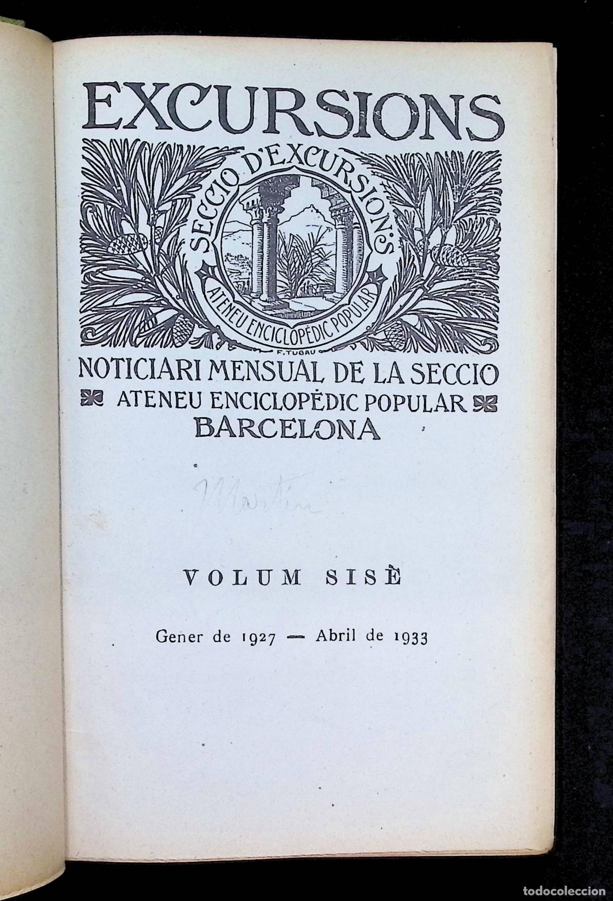 Libros antiguos: EXCURSIONS. Noticiari mensual de la secci&oacute; Ateneu Enciclop&egrave;dic Popular. Barcelona. Volum VI.