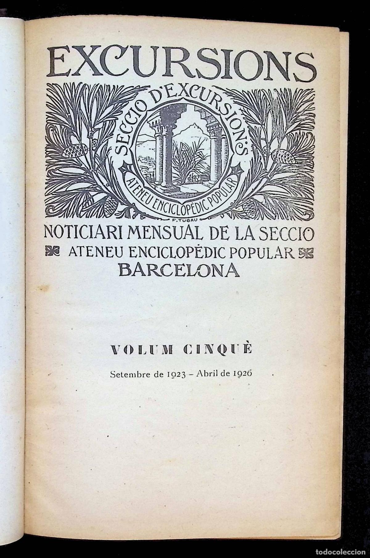 Libros antiguos: EXCURSIONS. Noticiari mensual de la secci&oacute; Ateneu Enciclop&egrave;dic Popular. Barcelona. Volum V.