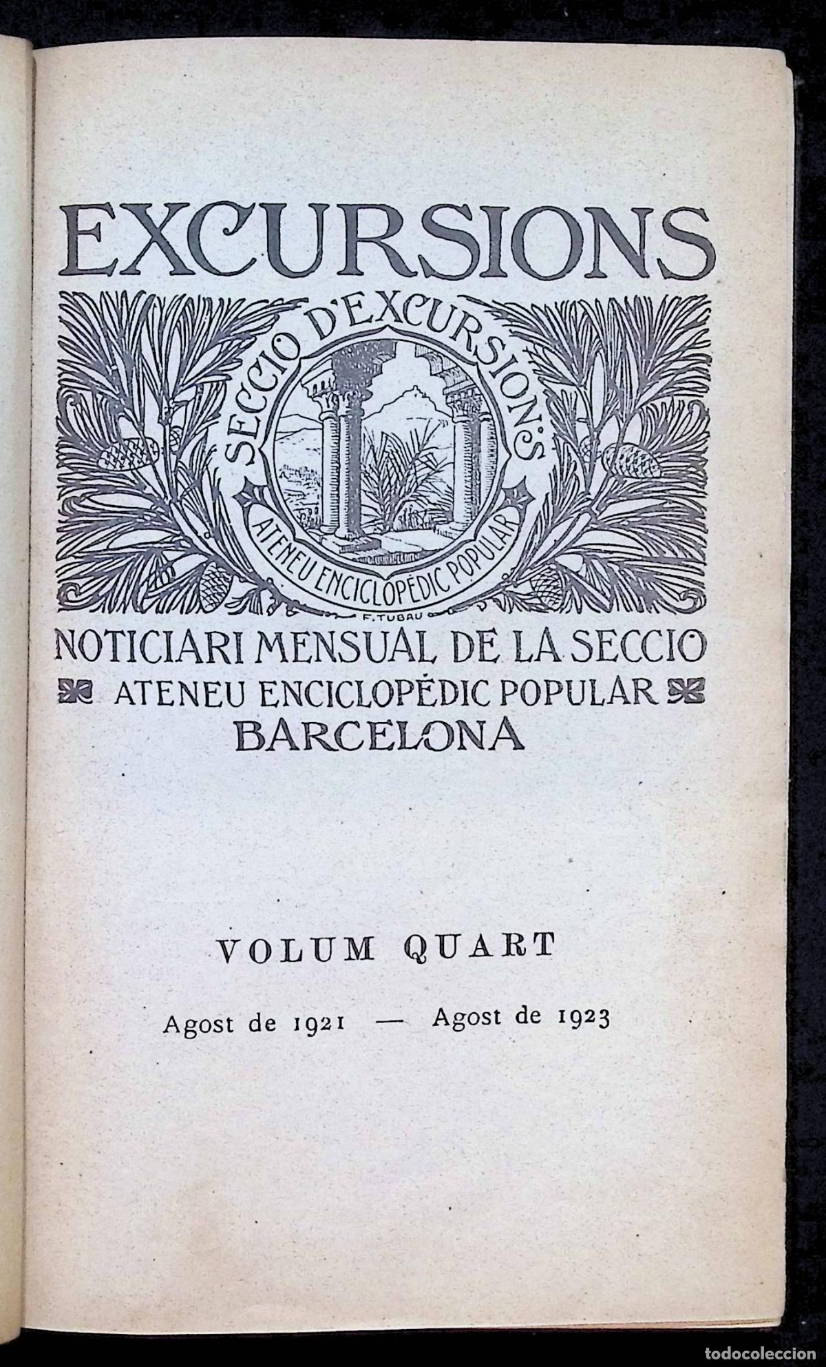 Libros antiguos: EXCURSIONS. Noticiari mensual de la secci&oacute; Ateneu Enciclop&egrave;dic Popular. Barcelona. Volum IV.