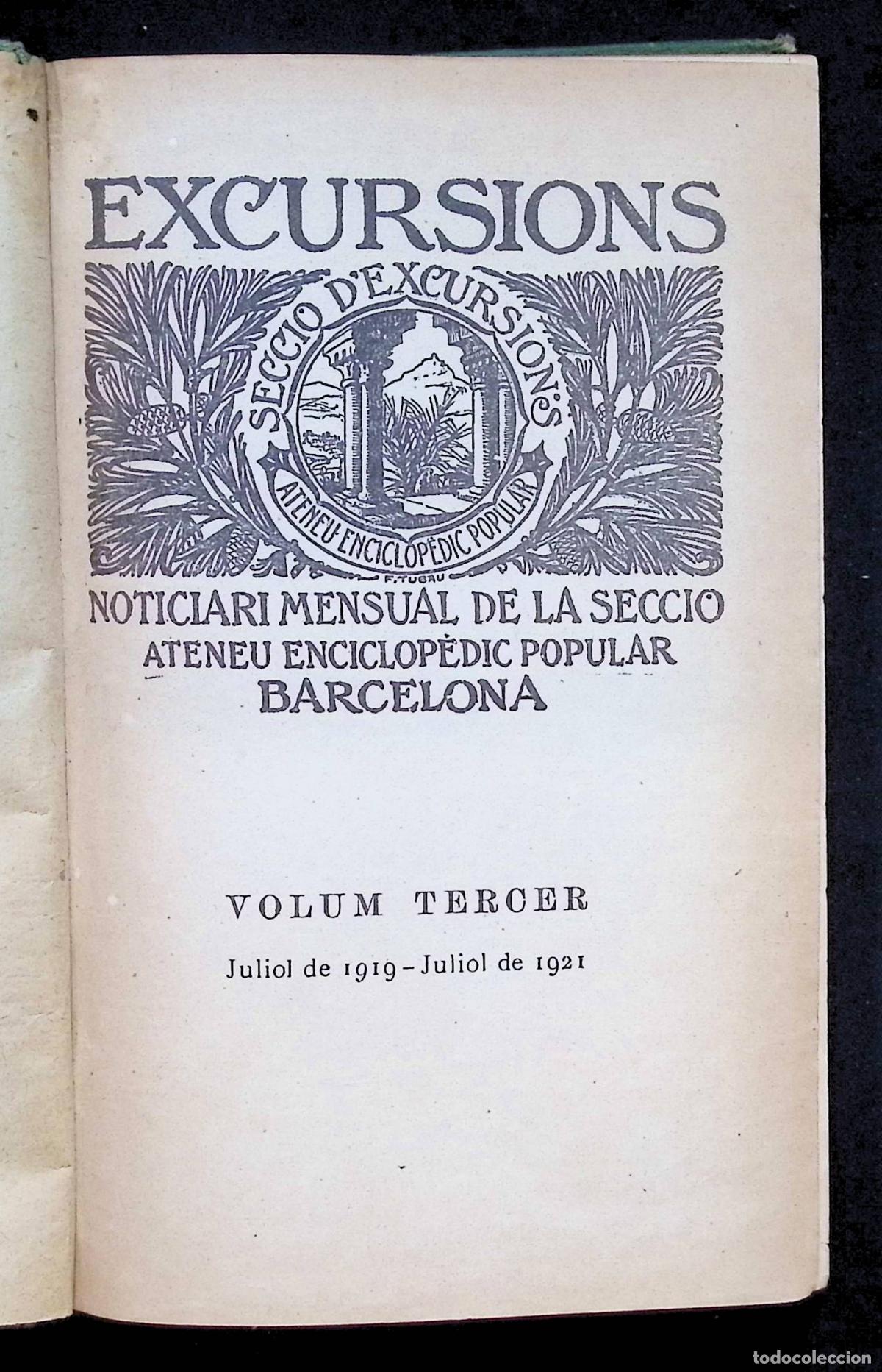 Libros antiguos: EXCURSIONS. Noticiari mensual de la secci&oacute; Ateneu Enciclop&egrave;dic Popular. Barcelona. Volum III.